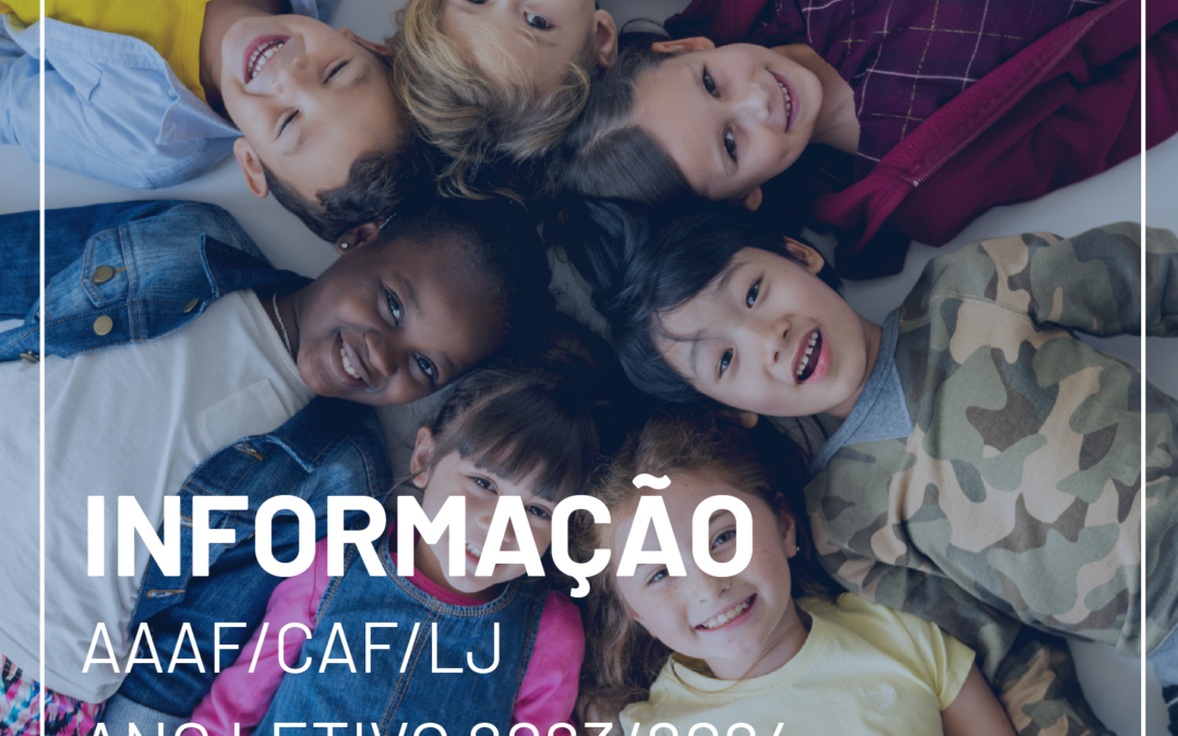 Informação AAAFCAF e LJ ano letivo 2023/2024