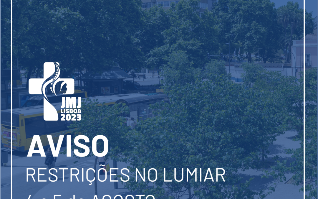 Restrições no Lumiar – JMJ