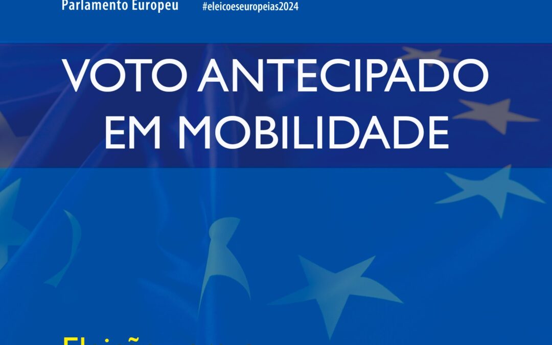 Voto Antecipado – Eleições ao Parlamento Europeu