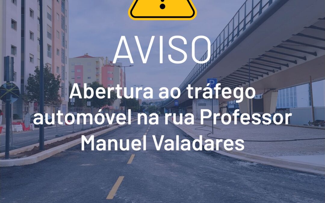 A Rua Professor Manuel Valadores vai reabrir ao trânsito