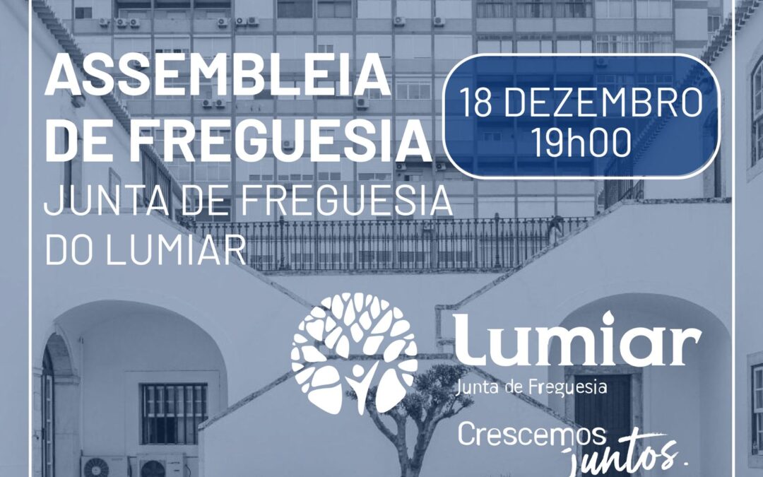 15.ª Reunião (ordinária) da Assembleia de Freguesia do Lumiar, 18 de dezembro, quadriénio 2021-2025