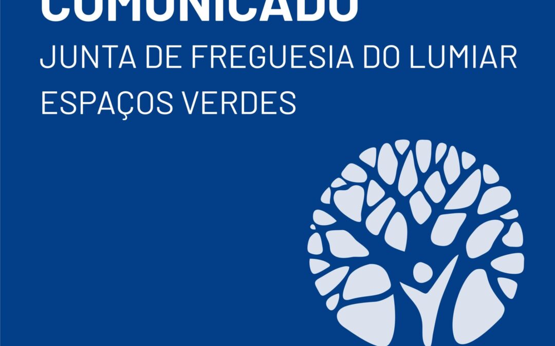Comunicado: Junta de Freguesia do Lumiar rescinde contrato com empresa de manutenção de espaços verdes