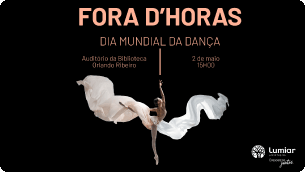 Dança Fora D’Horas 2026 – um evento para celebrar a Dança