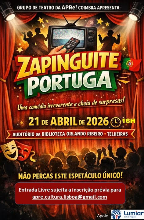 Auditório da Biblioteca Orlando Ribeiro recebe a peça “Zapinguite Portuga” do Grupo de Teatro da APRe!