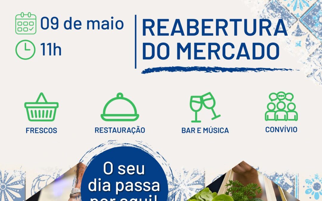 Venha, dia 9 de maio, à reabertura do renovado Mercado do Lumiar!